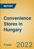 Convenience Stores in Hungary- Product Image