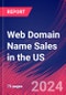 Web Domain Name Sales in the US - Industry Market Research Report - Product Thumbnail Image
