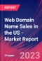Web Domain Name Sales in the US - Industry Market Research Report - Product Image