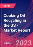 Cooking Oil Recycling in the US - Industry Market Research Report- Product Image