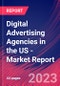 Digital Advertising Agencies in the US - Industry Market Research Report - Product Image