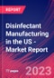 Disinfectant Manufacturing in the US - Industry Market Research Report - Product Image
