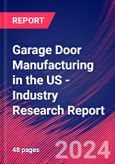 Garage Door Manufacturing in the US - Industry Research Report- Product Image
