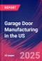 Garage Door Manufacturing in the US - Industry Market Research Report - Product Thumbnail Image