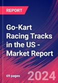 Go-Kart Racing Tracks in the US - Industry Market Research Report- Product Image