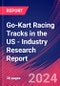 Go-Kart Racing Tracks in the US - Industry Research Report - Product Thumbnail Image
