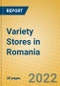 Variety Stores in Romania - Product Thumbnail Image