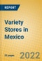 Variety Stores in Mexico - Product Thumbnail Image