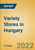 Variety Stores in Hungary- Product Image