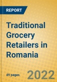 Traditional Grocery Retailers in Romania- Product Image