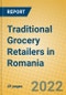 Traditional Grocery Retailers in Romania - Product Thumbnail Image