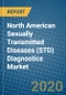 North American Sexually Transmitted Diseases (STD) Diagnostics Market 2019-2025 - Product Image