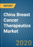 China Breast Cancer Therapeutics Market 2019-2025- Product Image