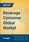 Beverage Container Global Market Insights 2023, Analysis and Forecast to 2028, by Manufacturers, Regions, Technology, Product Type - Product Thumbnail Image
