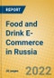 Food and Drink E-Commerce in Russia - Product Thumbnail Image