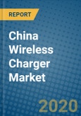 China Wireless Charger Market 2019-2025- Product Image