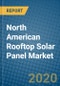 North American Rooftop Solar Panel Market 2019-2025 - Product Thumbnail Image