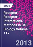 Receptor-Receptor Interactions. Methods in Cell Biology Volume 117- Product Image