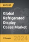 Refrigerated Display Cases - Global Strategic Business Report - Product Image