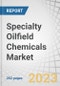 Specialty Oilfield Chemicals Market by Type (Demulsifiers, Inhibitors & Scavengers, Rheology modifiers, Friction reducers, Specialty biocides, Specialty surfactants, Pour point depressants, and Others), Application, and Region - Global Forecast to 2027 - Product Image