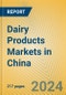 Dairy Products Markets in China - Product Image