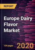 Europe Dairy Flavor Market Forecast to 2027 - COVID-19 Impact and Regional Analysis By Flavor Type; Form; Application; and Country- Product Image