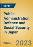 Public Administration, Defence and Social Security in Japan- Product Image