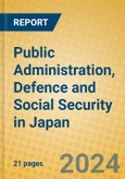 Public Administration, Defence and Social Security in Japan- Product Image