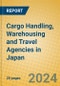 Cargo Handling, Warehousing and Travel Agencies in Japan - Product Image