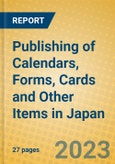 Publishing of Calendars, Forms, Cards and Other Items in Japan- Product Image