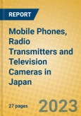Mobile Phones, Radio Transmitters and Television Cameras in Japan- Product Image