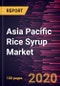 Asia Pacific Rice Syrup Market Forecast to 2027 - COVID-19 Impact and Regional Analysis By Rice Type; Category; Application , Infant Formula, Others); and Country - Product Thumbnail Image