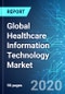 Global Healthcare Information Technology (IT) Market: Size & Forecasts with Impact Analysis of COVID-19 (2020-2024) - Product Thumbnail Image
