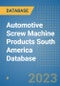 Automotive Screw Machine Products South America Database - Product Thumbnail Image