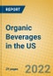 Organic Beverages in the US - Product Thumbnail Image