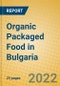 Organic Packaged Food in Bulgaria - Product Thumbnail Image