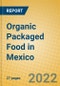 Organic Packaged Food in Mexico - Product Thumbnail Image