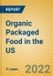 Organic Packaged Food in the US - Product Thumbnail Image