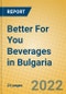Better For You Beverages in Bulgaria - Product Thumbnail Image