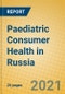 Paediatric Consumer Health in Russia - Product Thumbnail Image