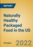 Naturally Healthy Packaged Food in the US- Product Image