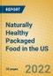 Naturally Healthy Packaged Food in the US - Product Thumbnail Image