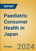 Paediatric Consumer Health in Japan- Product Image