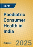 Paediatric Consumer Health in India- Product Image