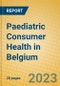 Paediatric Consumer Health in Belgium - Product Image
