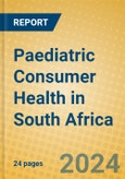 Paediatric Consumer Health in South Africa- Product Image