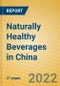 Naturally Healthy Beverages in China - Product Image