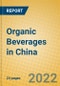 Organic Beverages in China - Product Image