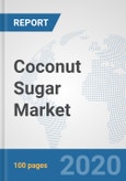Coconut Sugar Market: Global Industry Analysis, Trends, Market Size, and Forecasts up to 2026- Product Image