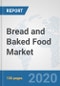 Bread and Baked Food Market: Global Industry Analysis, Trends, Market Size, and Forecasts up to 2026 - Product Thumbnail Image